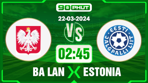 Soi kèo Ba Lan vs Estonia, 02h45 22/03 – Vòng loại Euro