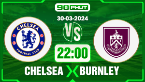 Soi kèo Chelsea vs Burnley, 22h00 30/03 – Premier League